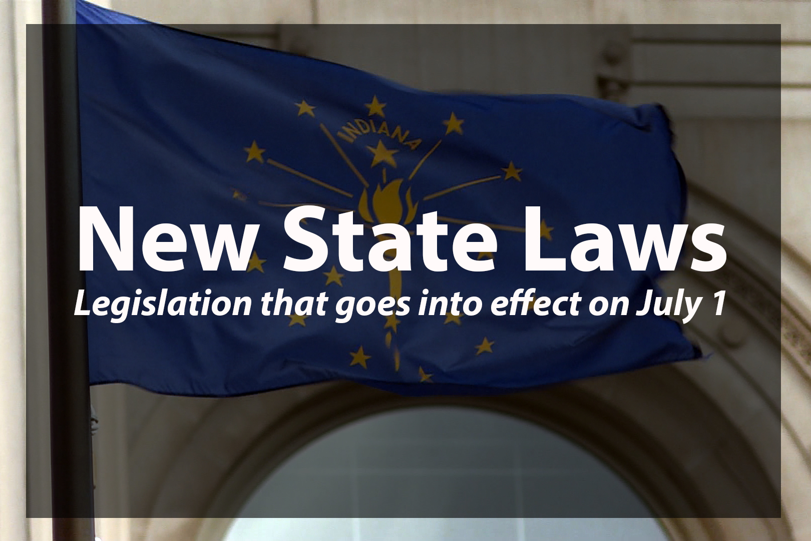 Laws That Go Into Effect On July 1 Indiana Public Radio