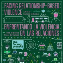 The cover of the book featured in this episode includes art images of themes in the book against a green background. The text reads "FACING RELATIONSHIP-BASED VIOLENCE," "A Rural Kansas Initiative," "ENFRENTANDO LA VIOLENCIA EN LAS RELACIONES," "Ina Iniciativa Rural de Kansas," and "the facing project."